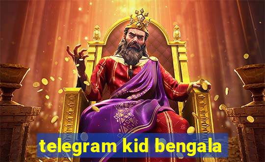 telegram kid bengala