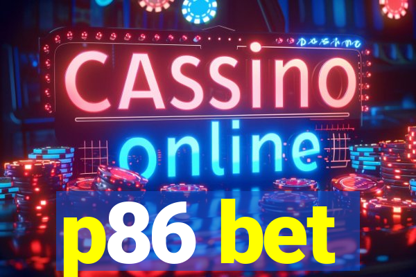 p86 bet