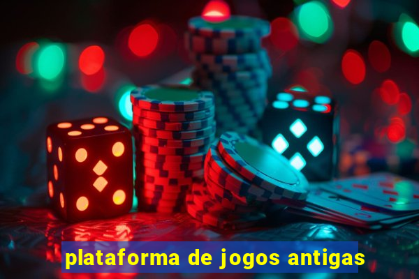 plataforma de jogos antigas