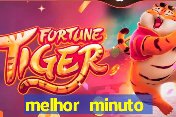 melhor minuto fortune ox