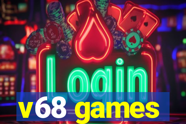 v68 games