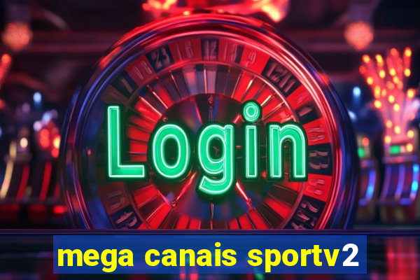 mega canais sportv2