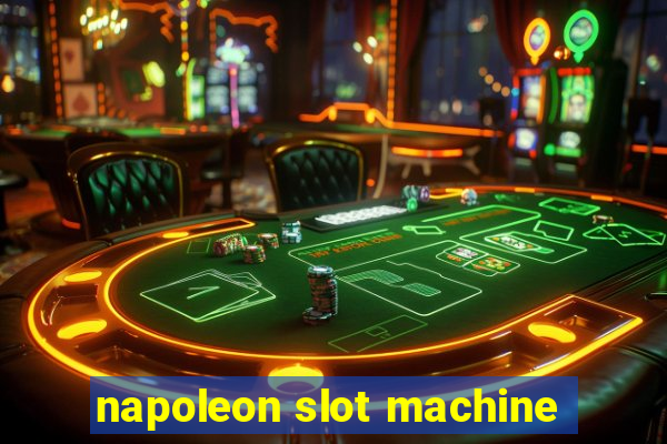 napoleon slot machine