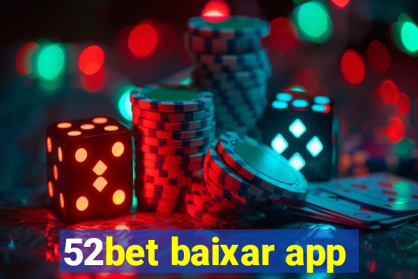 52bet baixar app