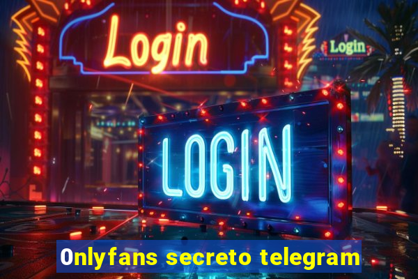 0nlyfans secreto telegram