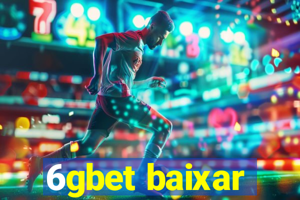 6gbet baixar