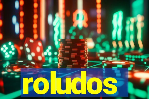 roludos