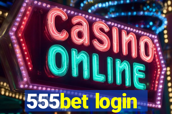 555bet login