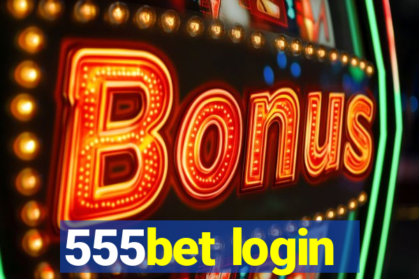 555bet login