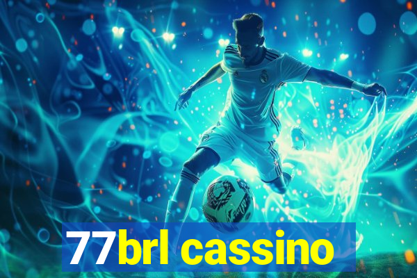 77brl cassino