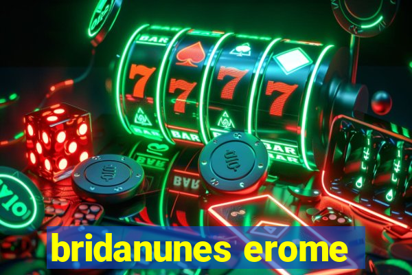 bridanunes erome