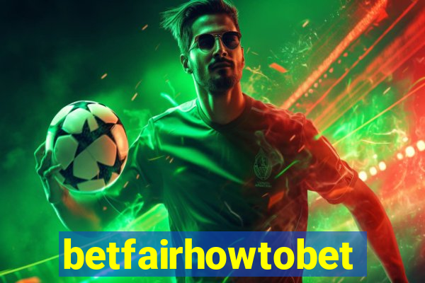 betfairhowtobet