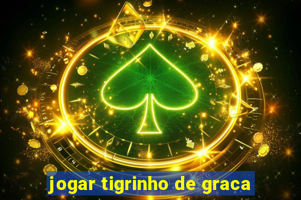 jogar tigrinho de graca