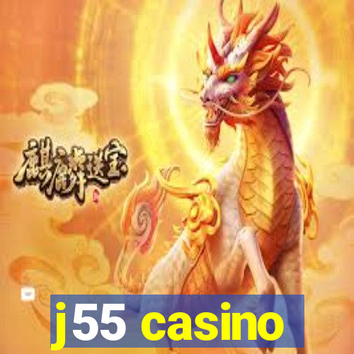 j55 casino