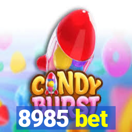 8985 bet