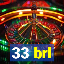 33 brl