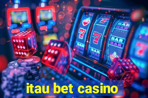 itau bet casino