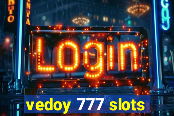 vedoy 777 slots