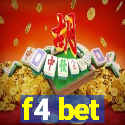 f4 bet