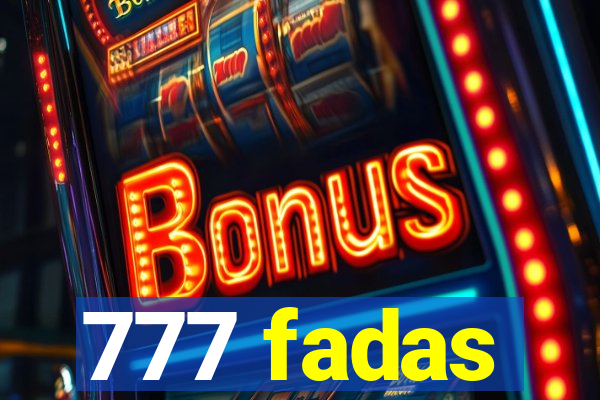 777 fadas