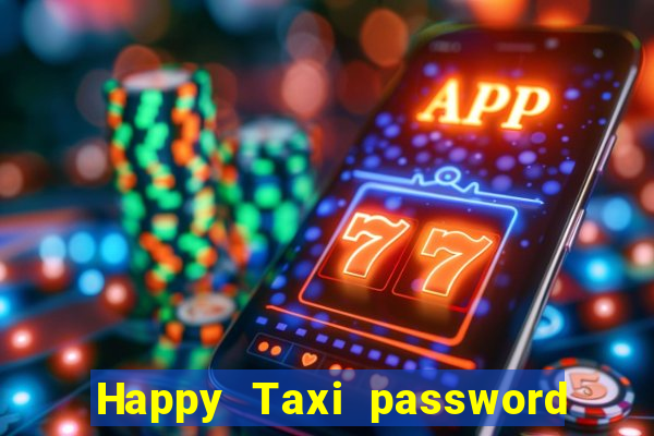 Happy Taxi password road 96 road 96 senha do cofre