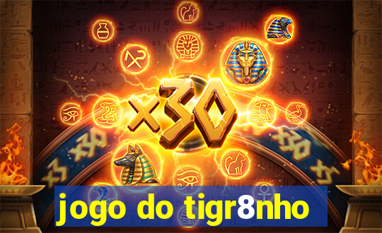 jogo do tigr8nho