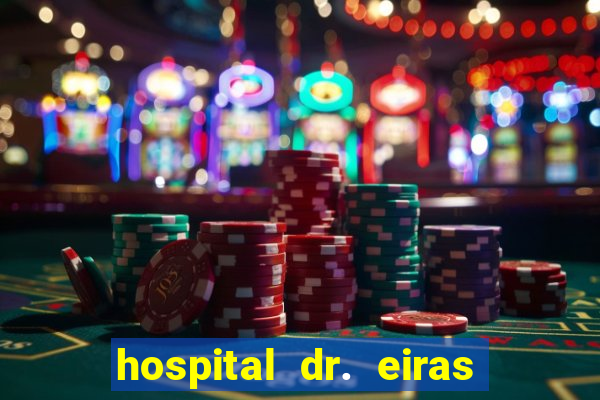 hospital dr. eiras em botafogo