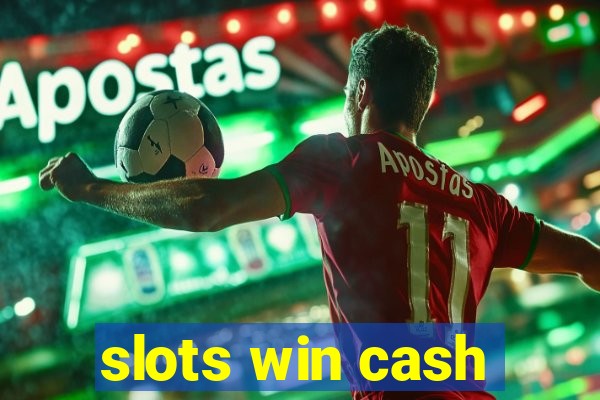 slots win cash