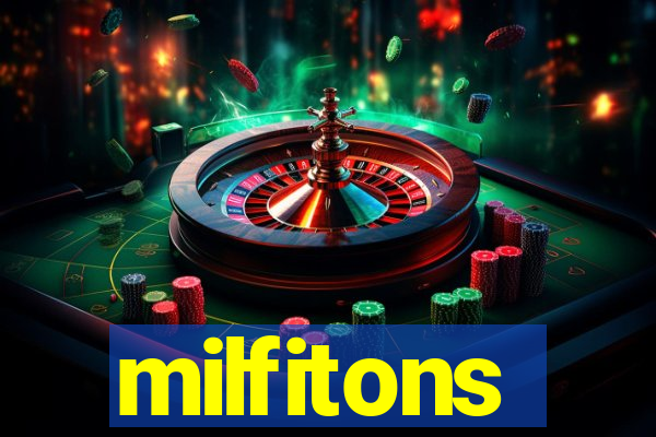 milfitons