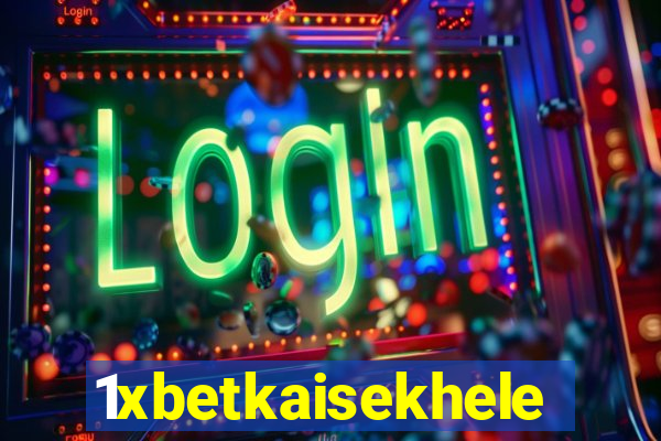 1xbetkaisekhele