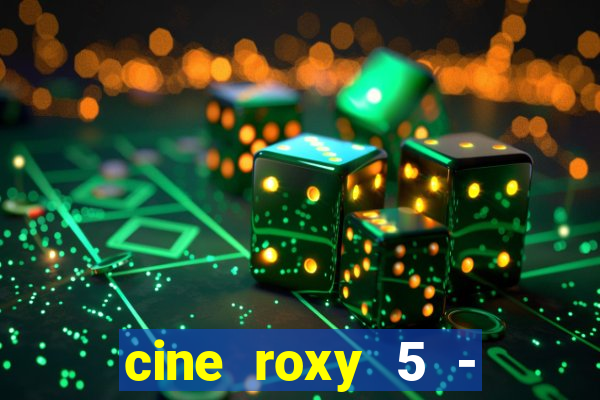 cine roxy 5 - santos santos - sp