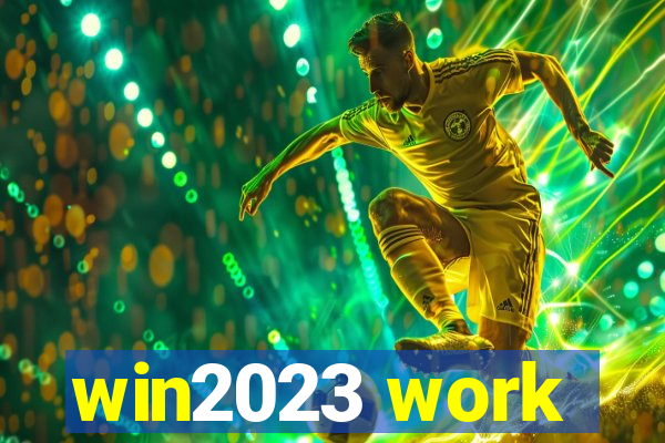 win2023 work