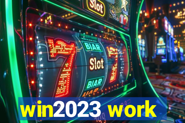 win2023 work