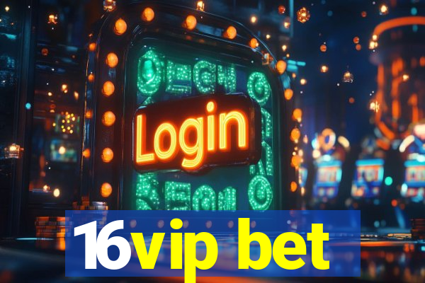 16vip bet