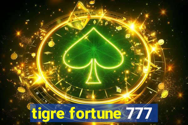 tigre fortune 777
