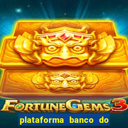 plataforma banco do brasil 777 bet