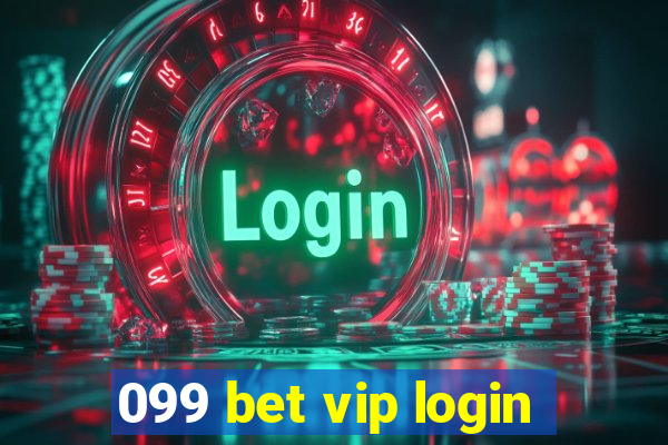 099 bet vip login