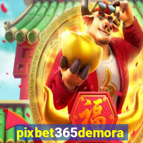 pixbet365demora