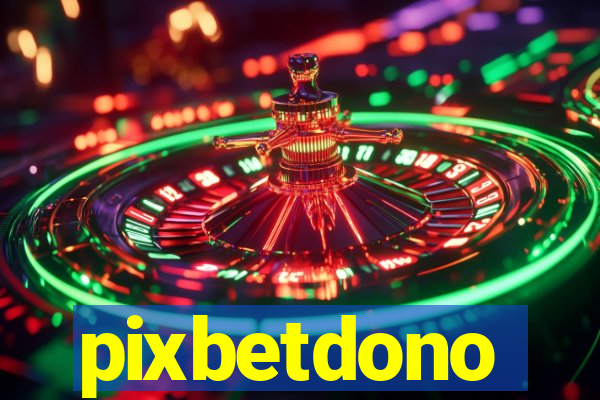 pixbetdono