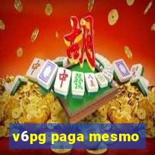 v6pg paga mesmo