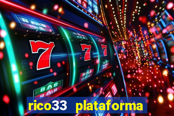 rico33 plataforma de jogos