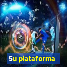 5u plataforma