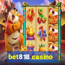 bet818 casino