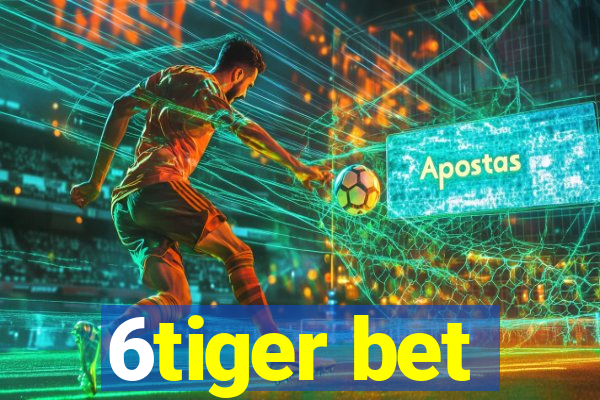 6tiger bet