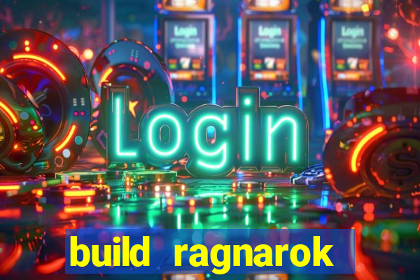 build ragnarok history reborn 1x