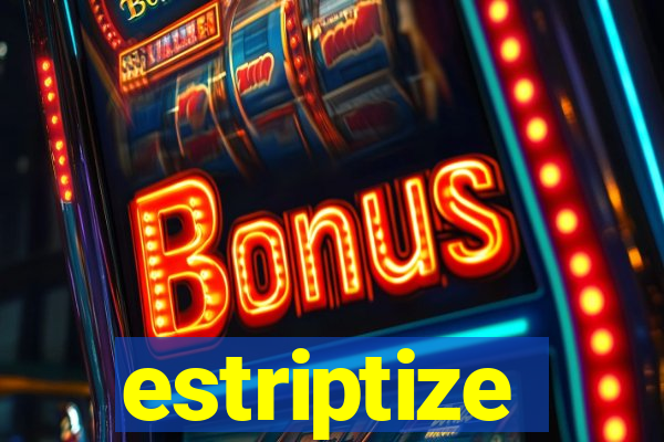 estriptize