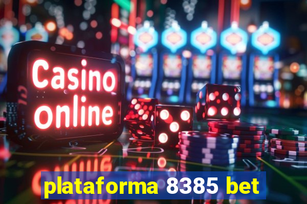 plataforma 8385 bet