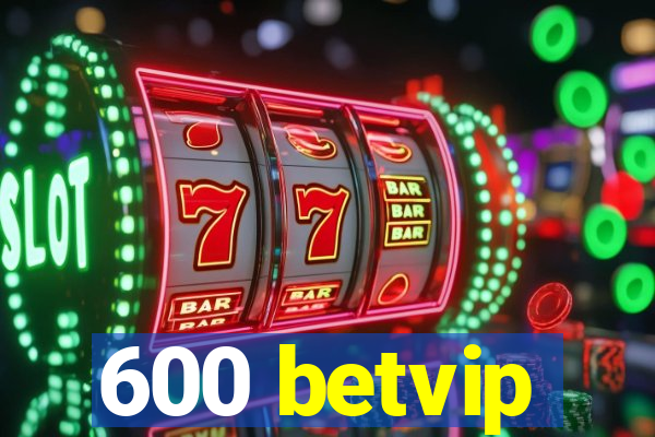 600 betvip