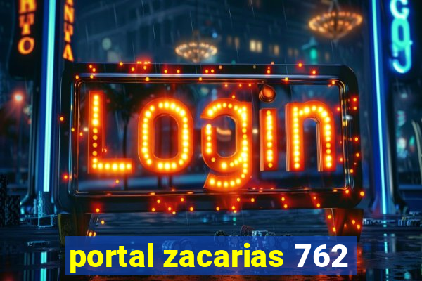 portal zacarias 762