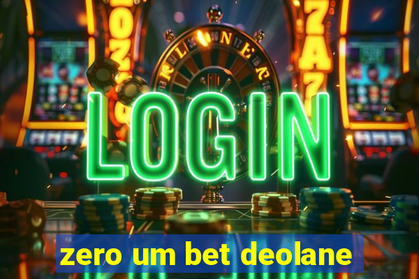 zero um bet deolane